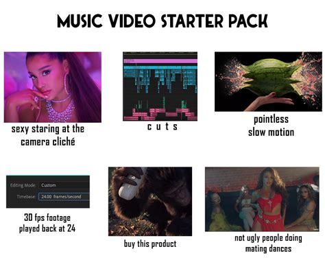 Music Video Starter Pack Rstarterpacks Starter Packs Know Your Meme
