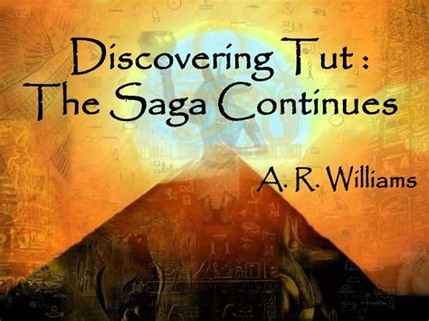 Discovering Tut The Saga Continues