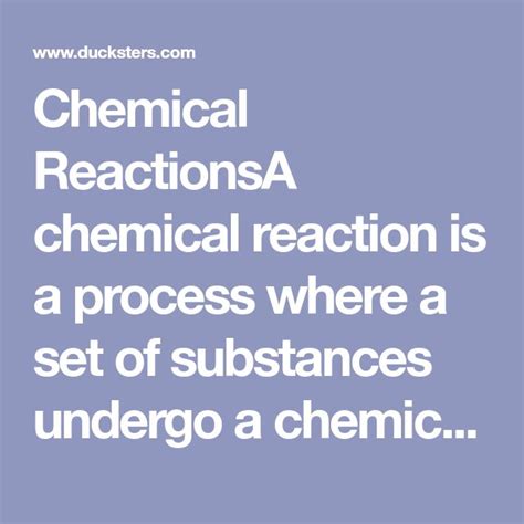 Chemical Reactionsa Chemical Reaction Is A Process Where A Set Of