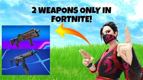 2 Weapons Only Challenge Fortnite Youtube