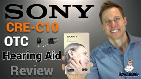Sony Cre C10 Otc Detailed Hearing Aid Review Over The Counter Hearing Aid Reviews Youtube