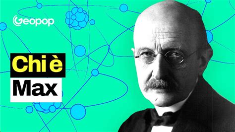 La Storia Delluomo Che Scoprì I Quanti Di Energia Chi è Max Planck