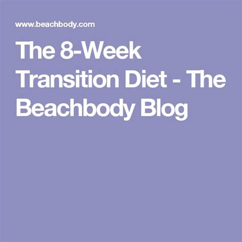 Beachbody Diet Plan 8 Week Transition The Beachbody Blog Beach