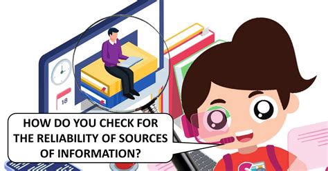 How Do You Check The Reliability Of Sources Of Information