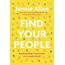 Find Your People Building Deep Community In A Lonely World By Jennie 