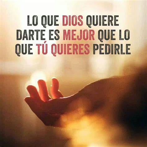 Solo Hay Que Aprender A Entregarse Quotes About God Love Quotes Inspirational Quotes Bible