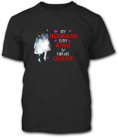 my husband is my king and i am his queen funny t clothing