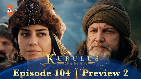 Kurulus Osman Urdu Season 4 Episode 104 Preview 2 Youtube