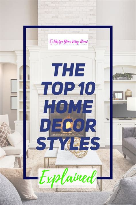 The Top 10 Home Décor Styles Explained In 2020 Home Decor Styles