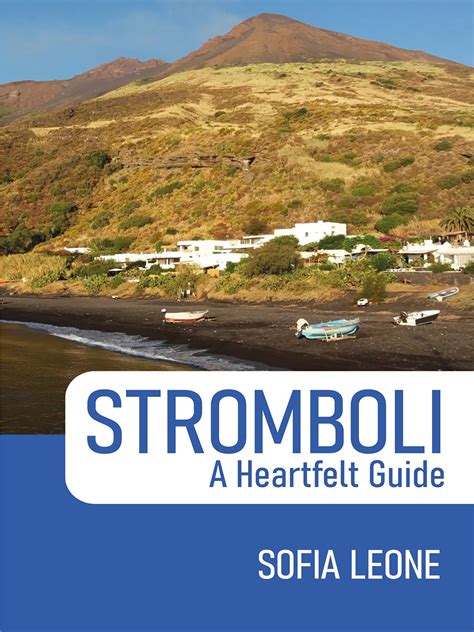 Stromboli A Heartfelt Guide By Sofia Leone Goodreads