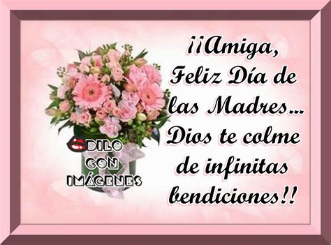 Amigafeliz Día De Las Madres ♥ ♥dilo Con ImÁgenes♥ ♥