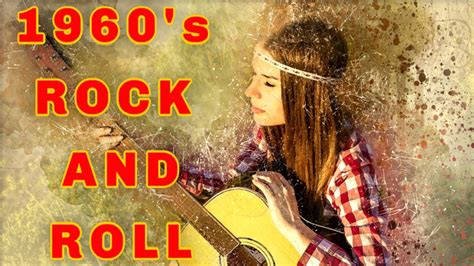 1960s Rock And Roll Musical Video Of The Sounds That Rocked Our World And Drove Us Crazy Youtube