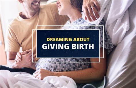 Dreaming About Giving Birth What Does It Mean