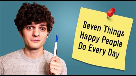 Seven Things Happy People Do Every Day Youtube