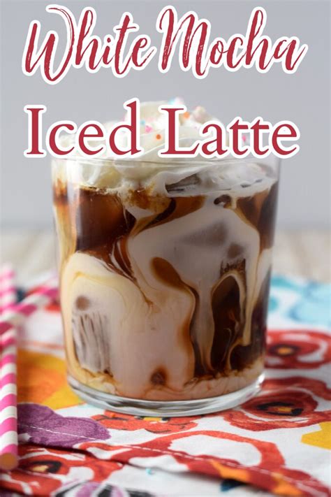 White Mocha Iced Latte This White Chocolate Mocha Iced Latte Is The Perfect Combination Of An