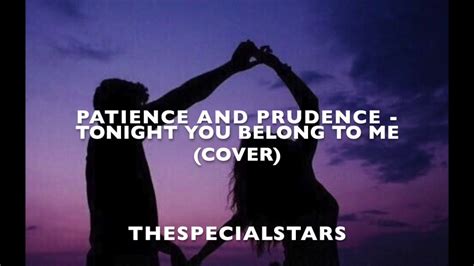 Patience And Prudence Tonight You Belong To Me Cover Youtube