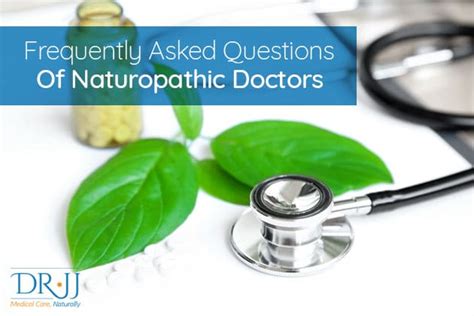 Frequently Asked Questions Of Naturopathic Doctors Dr Jj