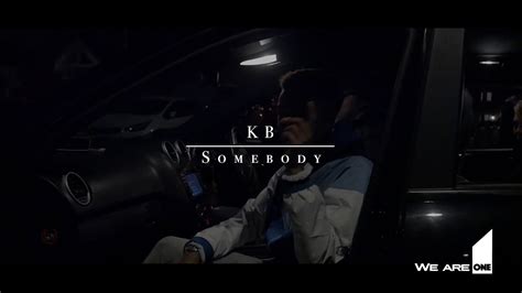 Kb Somebody Music Video First Media Tv Youtube