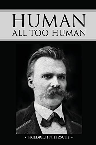 Human All Too Human By Nietzsche Friedrich Book The Fast Free