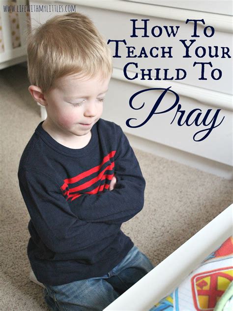 How To Teach Your Child To Pray Life With My Littles