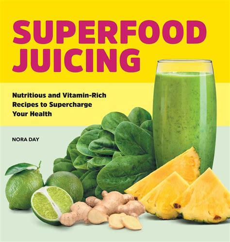 Superfood Juicing Book By Nora Day Official Publisher Page Simon