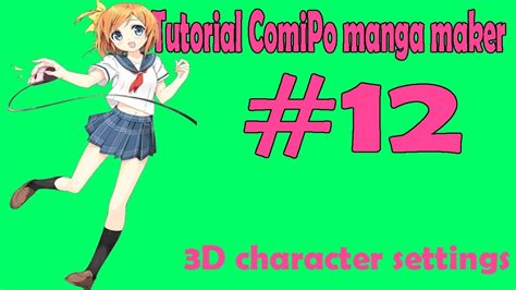 Tutorial Comipo Manga Maker 12 3d Character Setting Youtube