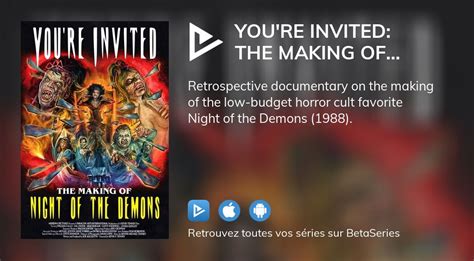 Où regarder le film You re Invited The Making of Night of the Demons en streaming complet