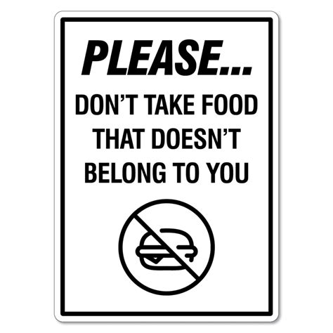 Please Dont Take Food That Doesnt Belong To You Sign The Signmaker