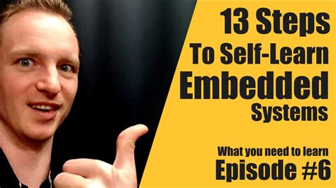 13 Steps To Self Learn Embedded Systems Ep6 Embedded System