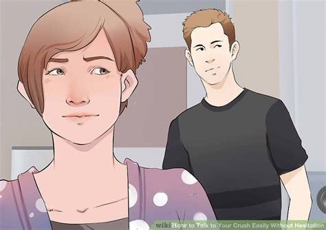 3 ways to talk to your crush easily without hesitation wikihow