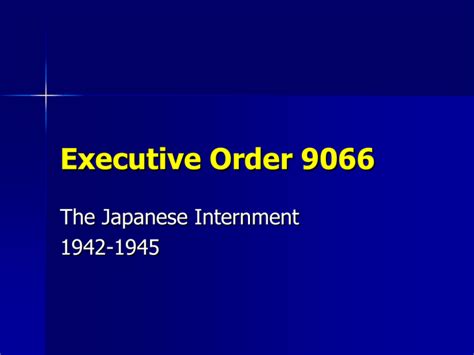 Executive Order 9066 The Japanese Internment 1942 1945