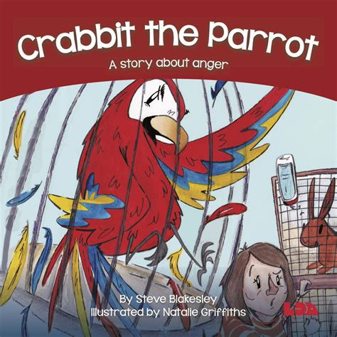 By the weekend, rick had painted several disturbing paintings. Crabbit the Parrot: A story about anger | Hope Education