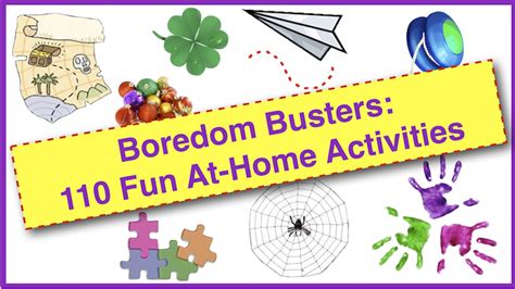 Boredom Busters 110 Fun At Home Activities For Families And Kids