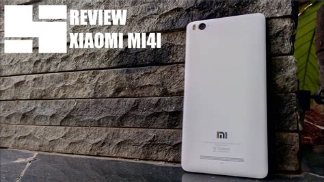 Review Xiaomi Mi4i Indonesia Youtube