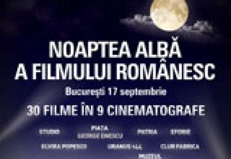 Noaptea Alba A Filmului Romanesc Pe 17 Septembrie