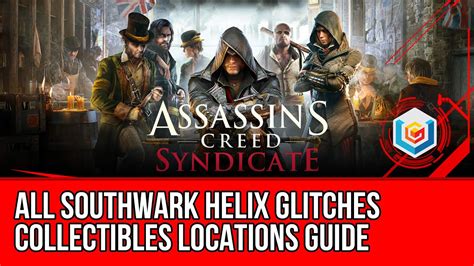 Assassin S Creed Syndicate All Southwark Helix Glitches Collectibles