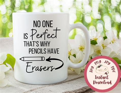 No One Is Perfect Thats Why Pencils Have Erasers  Etsy Uk