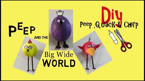 Peep And The Big Wide World Diy Peep Quack And Chirp Youtube