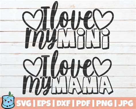 Stencils And Templates Mommy And Me Svg I Love My Mama Svg Mama Mini Svg