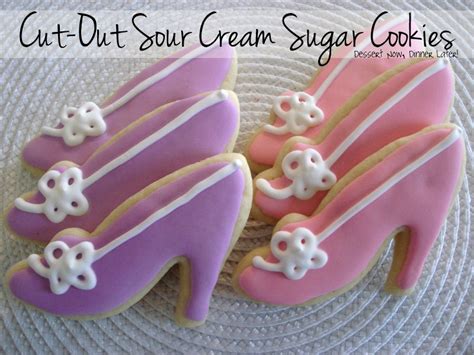 Cut Out Sour Cream Sugar Cookies Dessert Now Dinner Later