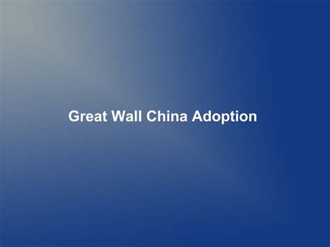 Great Wall China Adoption
