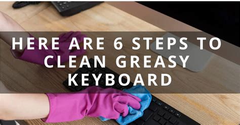 How To Clean Greasy Keyboard Perfect Step By Step Guide Keyboard Cutter