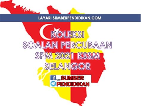 Percubaan Spm 2021 Kssm Selangor Sumber Pendidikan