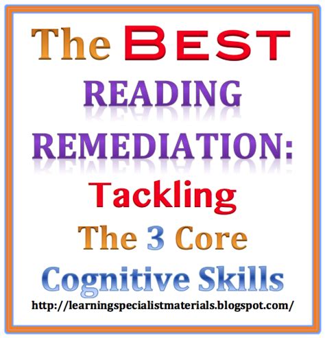 The Best Reading Remediation Tackling The 3 Core Cognitive Skills