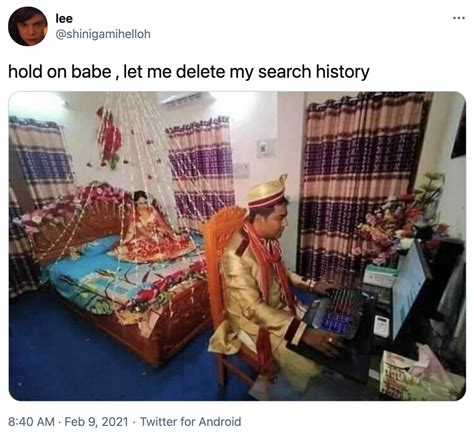 Hold On Babe Let Me Delete My Search History Hold On Babe Groom’s Wedding Night Picture