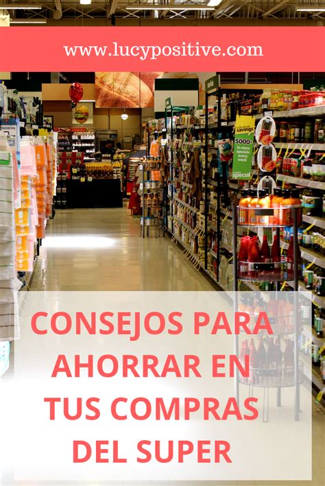 Tips Para Ahorrar En El Supermercado Lucy Positive Recetas De