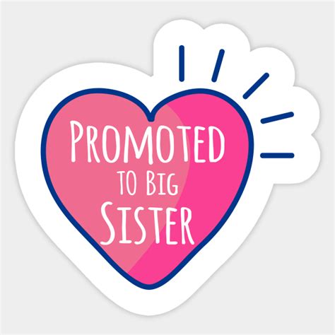 Promoted To Big Sister Promoted To Big Sister Sticker Teepublic