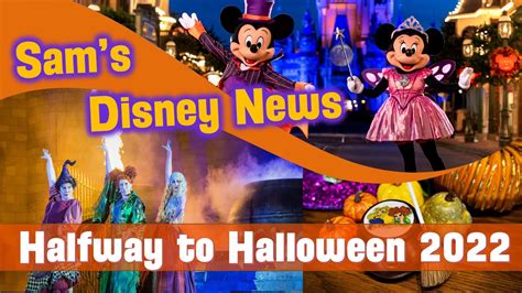 Halfway To Halloween 2022 Disney Parks Sams Disney News Walt