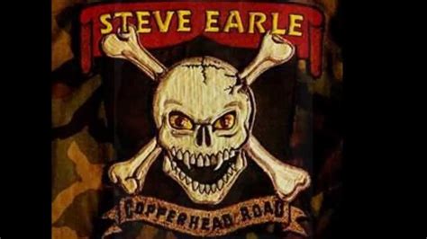 Steve Earle Copperhead Road Youtube