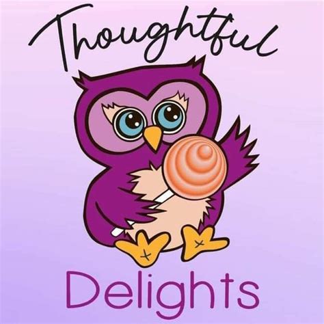 Thoughtful Delights Delightful Thoughts